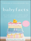 Baby Facts (eBook): The Truth about Your Child's Health from Newborn through Preschool